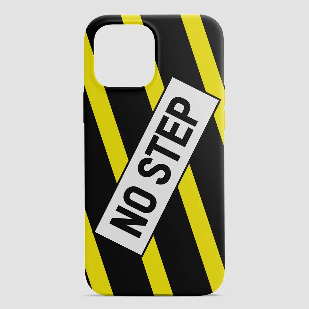 No Step - Phone Case